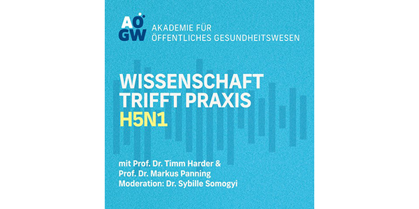 Das Bild zeigt das Cover des Podcast: H5N1 – Die aktuelle Situation zum Auftreten der Vogelgrippe in Deutschland | Dr. Sybille Somogyi spricht mit Prof. Dr. Timm Harder & Prof. Dr. Markus Panning