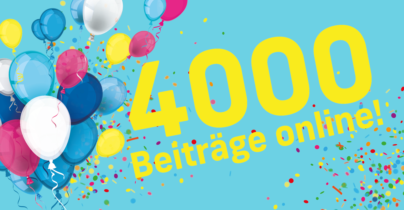 Das Bild zeigt eine Grafik mit bunten Luftballons und dem Text 4000 Beiträge online!